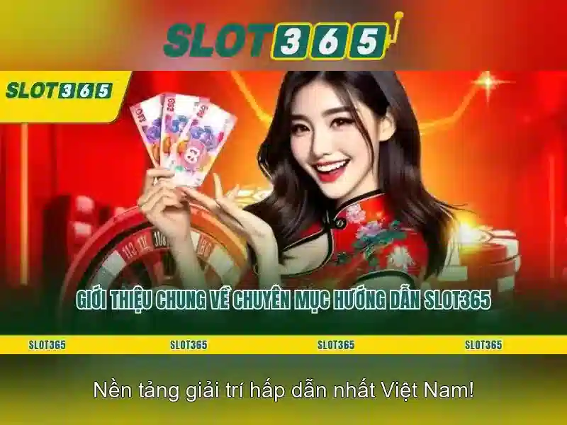 Slot365: Đánh giá và hướng dẫn chơi slots trực tuyến 1 Đăng Nhập
